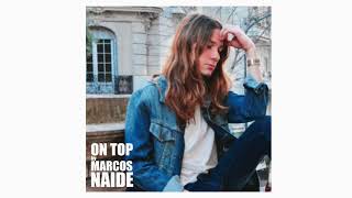 Marcos Naide  - On Top (Full Album Stream)