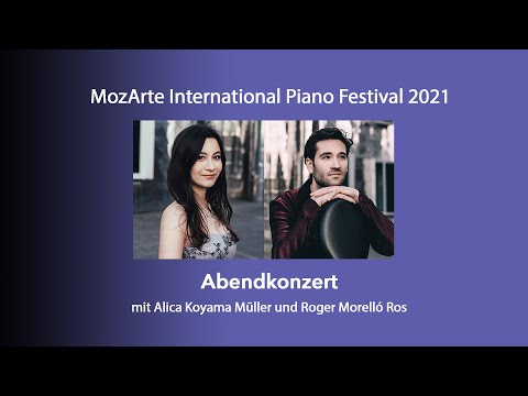 MozArte International Piano Festival 2021 - Abendkonzert Alica Koyama Müller und Roger Morelló Ros