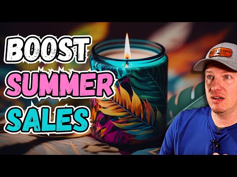 BOOST Your Summer Sales (Tips to Sell More Candles and Other Products During Summer)