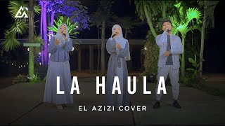 Download lagu LAA HAULA - SNADA | El Azizi Cover mp3