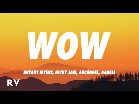 Bryant Myers, Arcangel, Nicky Jam, El Alfa & Darell - WOW (Remix) (Letra/Lyrics)