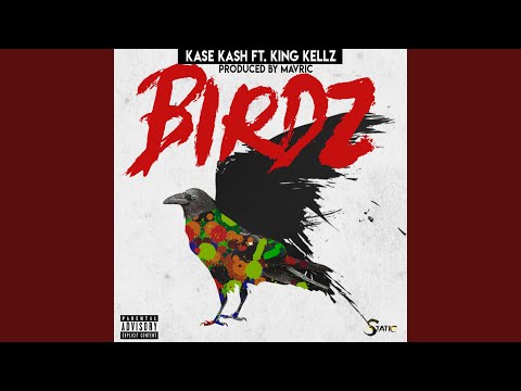 Birdz (feat. King Kellz)