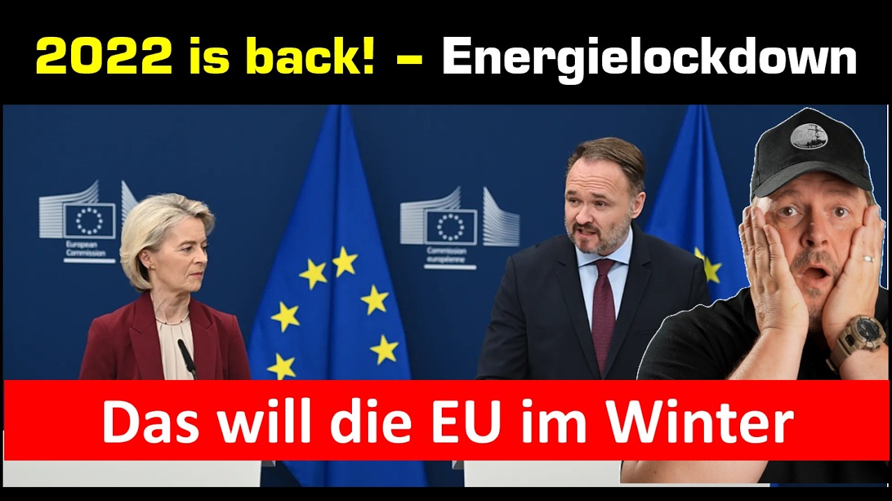 2022 is back! - EU will Energielockdown im Winter von uns