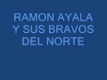 A VERTE VENGO RAMON AYALA Y SUS BRAVOS DEL NORTE