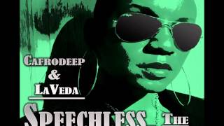 Cafrodeep Feat. LaVeda - Speechless (The Remixes)