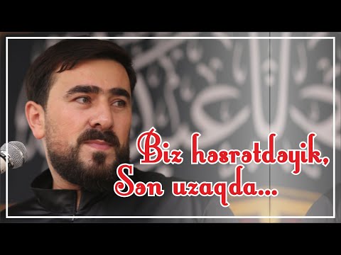 Seyyid Peyman - Biz həsrətdəyik... (Aşura 2022)