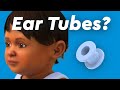 Ear Infections & Ear Tubes