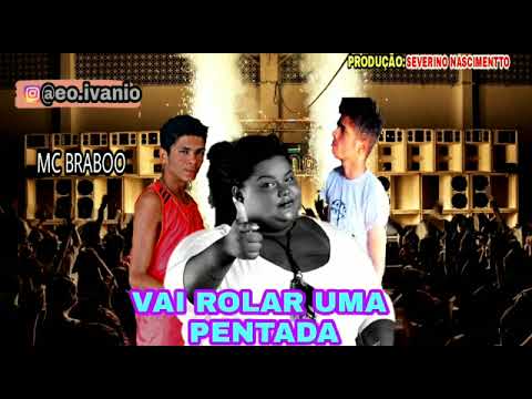 MC BRABOO E CAROL DE NITERÓI - VAI ROLAR UMA PENTADA (REMIX BREGAFUNK) (Prod: Severino Nascimento)