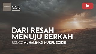 Download lagu DARI RESAH MENUJU BERKAH | Tabligh Akbar | Ustadz Muhammad Nuzul Dzikri mp3