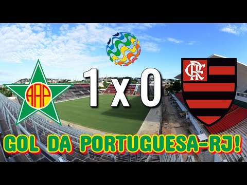 Gol da Portuguesa-RJ! É de Mauro! | Portuguesa-RJ 1 x 0 Flamengo | Campeonato Carioca 2021