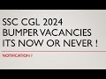 SSC CGL 2024 VACANCIES | OFFICIAL NOTIFICATION