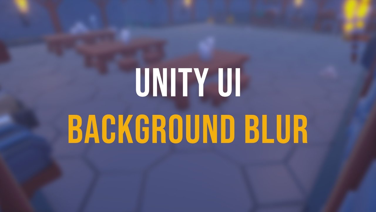 Background Blur - Unity UI Basics