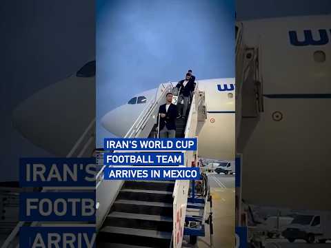 Iran's World Cup football team arrives in Mexico