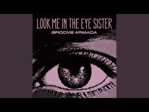 Look Me in the Eye Sister (Radio Edit)