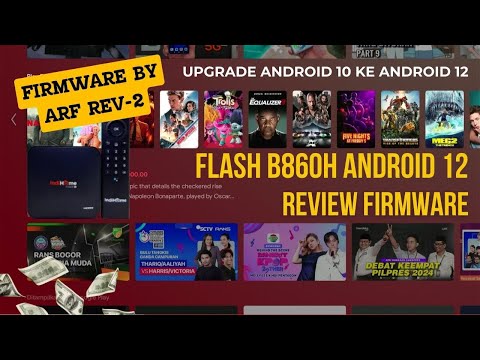 FLASH  DAN ROOT B860H V5 ANDROID 12 REVIEW FIRMWARE ARF SMARTBOX REV-2