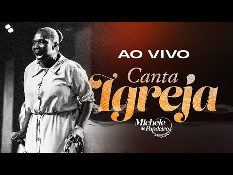 Canta Igreja - Michele do Pandeiro - Conferência Efésios 6