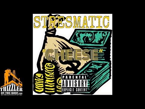 Stresmatic - Cheese (Prod. DirtyBeats707) [Thizzler.com]