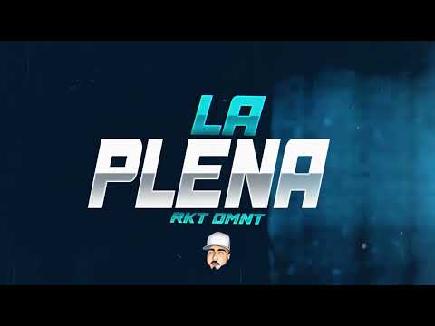 LA PLENA 🚀 RKT DMNT 🚀 - CIRODEEJAY