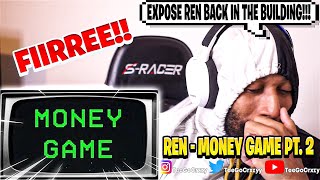 UK WHAT UP🇬🇧!!! HE'S WELL AWARE!!! Ren - Money Game Part 2 (Official Lyric Video) (REACTION)
