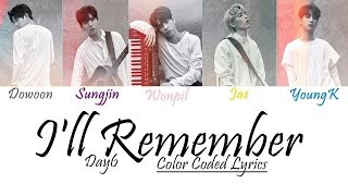 DAY6 – I’LL REMEMBER 남겨둘게 (Color Coded Lyrics)