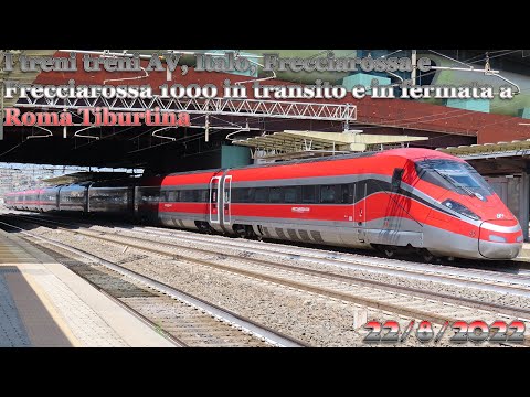 i treni AV: Italo e Frecciarossa in transito e in fermata a Roma Tiburtina   23.8.2022