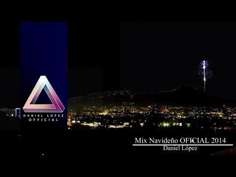 Mix Navideño 2014 - 2015 Oficial - Daniel Lopez - Navidad 2014 - Musica de Navidad