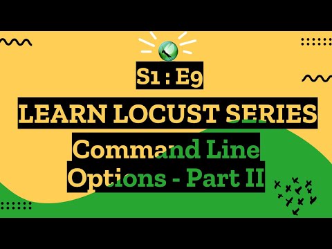 S1E9 Learn Locust Series - Command Line Options Part 2
