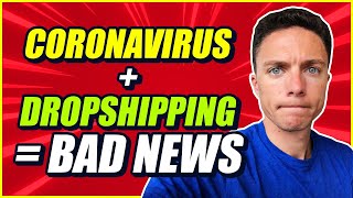 Does The Coronavirus Impact Dropshipping? | What You Need To Know!