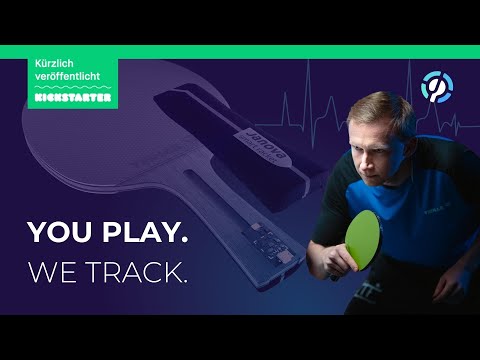 🏓🧠📲  Der intelligente Tischtennisschläger – JETZT auf Kickstarter
