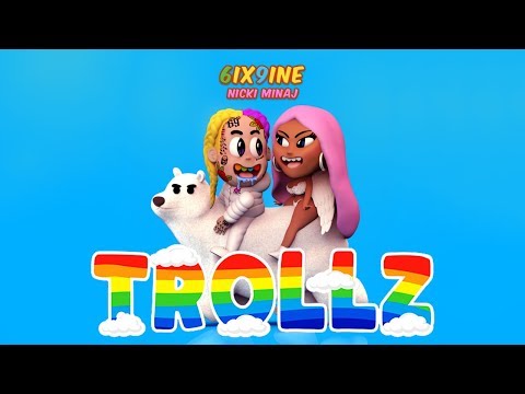 6ix9ine & Nicki Minaj - TROLLZ (FULL EXTENDED VER.)