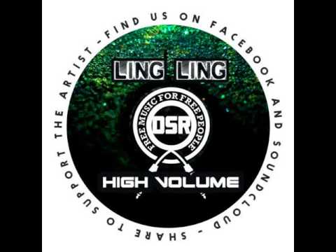 Ling Ling - High Volume (Free Download)