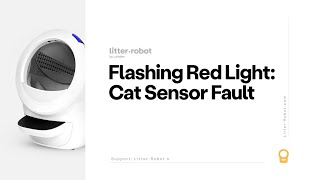 Flashing Red Light: Cat Sensor Fault | Litter-Robot 4