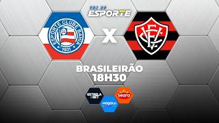 BAHIA X VITÓRIA - AO VIVO | CAMPEONATO BRASILEIRO – 11/03/2026