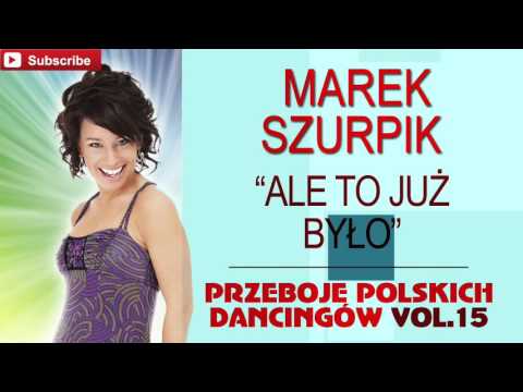 Marek Szurpik - Ale to już było [Cover]