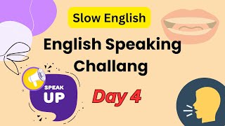 English Speaking Challenge| Day 4–Easy Slow English Shadowing for Beginners