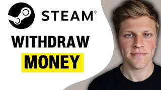 How To Withdraw Money From Steam Account (2024)