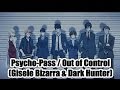Psycho Pass - Out Of Control (Gisele Bizarra ...
