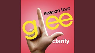 Clarity (Glee Cast Version)
