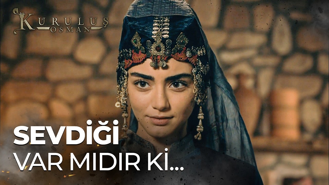 "Sordum Soruşturdum, Yavuklusu Yoktur" - Kuruluş Osman 3. Bölüm