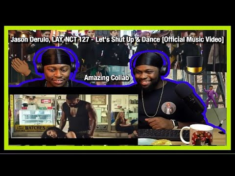 Jason Derulo, LAY, NCT 127 - Let's Shut Up & Dance [Official Music Video]|Brothers Reaction