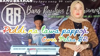 Download lagu Peddi na lawa pappoji Cipt Illang Tiara | Cover Melisa BR mp3