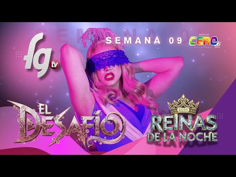 SECOND QUEEN CHALLENGE (WEEK 09) QUEENS OF THE NIGHT 8 - GAY FARANDULA CHANNEL