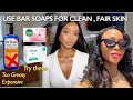 Want Even ,Fair Skin? Try these Body Bar Soaps | Stop Using Dr.Teals! It makes the skin *uneven *