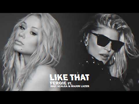 Fergie - Like That ft. Iggy Azalea & Major Lazer (Audio)