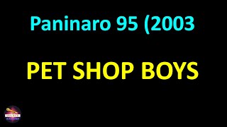 Pet Shop Boys - Paninaro 95 (2003 Remaster) (Lyrics version)