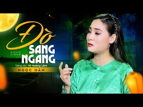 Đò Sang Ngang - Ngọc Hân | MV OFFICIAL