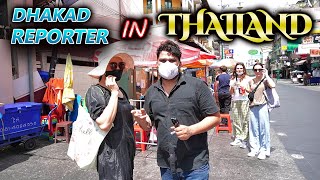 DHAKAD REPORTER IN THAILAND  HARSH RAJPUT