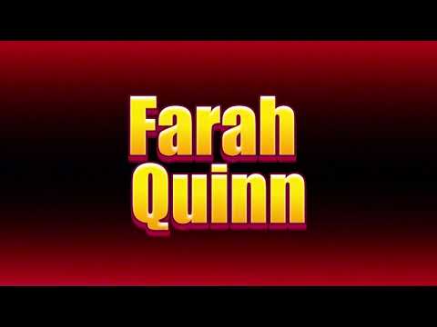 How to pronounce Farah Quinn?(SORT OF CORRRECTLY...)