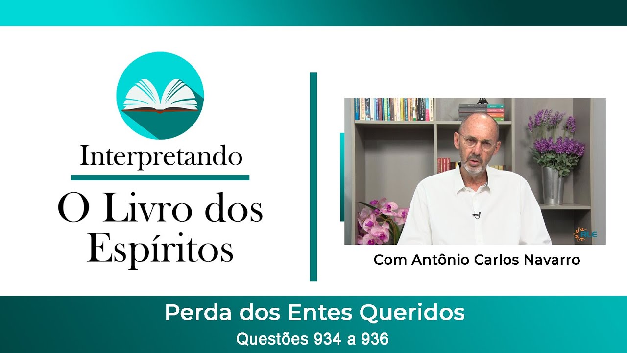 Questões 934 a 936 - Das Penas e Gozos terrestres - Perdas dos entes queridos.
