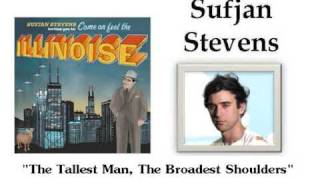 The Tallest Man, The Broadest Shoulders - Sufjan Stevens